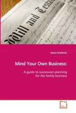 Mind Your Own Business:. A guide to succession planning for the family business