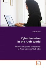 Cyberfeminism in the Arab World. Analysis of gender stereotypes in Arab womens Web sites