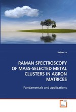 RAMAN SPECTROSCOPY OF MASS-SELECTED METAL CLUSTERS  IN AGRON MATRICES. Fundamentals and applications