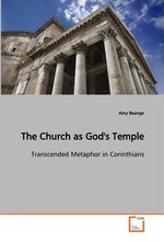 The Church as Gods Temple. Transcended Metaphor in Corinthians