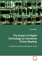 The Impact of Digital Technology on Immersive Fiction Reading. A cognitive-phenomenological study