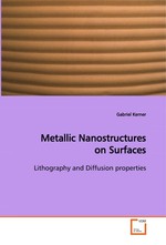 Metallic Nanostructures on Surfaces. Lithography and Diffusion properties