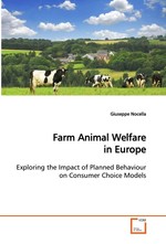 Farm Animal Welfare in Europe. Exploring the Impact of Planned Behaviour on Consumer Choice Models