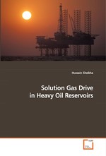 Solution Gas Drive in Heavy Oil Reservoirs