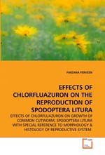 EFFECTS OF CHLORFLUAZURON ON THE REPRODUCTION OF SPODOPTERA LITURA. EFFECTS OF CHLORFLUAZURON ON GROWTH OF COMMON CUTWORM, SPODOPTERA LITURA WITH SPECIAL REFERENCE TO MORPHOLOGY