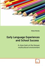 Early Language Experiences and School Success. A close look at the Kenyan multicultural environment