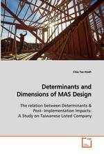Determinants and Dimensions of MAS Design. The relation between Determinants