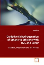 Oxidative Dehydrogenation of Ethane to Ethylene with  H2S and Sulfur. Reaction, Mechanism and the Process