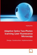 Adaptive Optics Two-Photon Scanning Laser  Fluorescence Microscopy. Design, Construction, Implementation