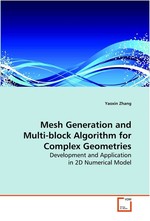 Mesh Generation and Multi-block Algorithm for Complex Geometries. Development and Application in 2D Numerical Model