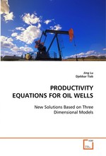 PRODUCTIVITY EQUATIONS FOR OIL WELLS. New Solutions Based on Three Dimensional Models