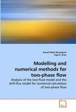 Modelling and numerical methods for two-phase flow. Analysis of the two-fluid model and the drift-flux model for numerical calculation of two-phase flow