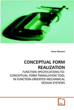 CONCEPTUAL FORM REALIZATION. FUNCTION SPECIFICATIONS-TO-CONCEPTUAL FORM  TRANSLATION TOOL IN FUNCTION-ORIENTED MECHANICAL  DESIGN SYSTEMS