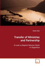 Transfer of Ministries and Partnership. A Look at Baptist Mission Work in Argentina