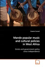 Mande popular music and cultural policies in West Africa. Griots and government policy since independence