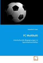 FC Multikulti. Interkulturelle Begegnungen in Sportmannschaften