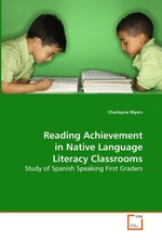 Reading Achievement in Native Language Literacy Classrooms. Study of Spanish Speaking First Graders