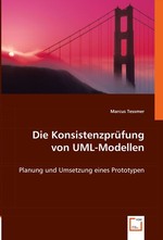 Die Konsistenzpruefung von UML-Modellen. Planung und Umsetzung eines Prototypen