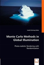 Monte Carlo Methods in Global Illumination. Photo-realistic Rendering with Randomization