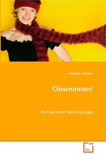Clowninnen!. Portrait einer Berufsgruppe