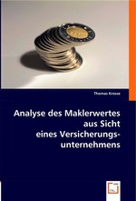 Analyse des Maklerwertes aus Sicht eines Versicherungsunternehmens