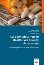Cost-consciousness in Health Care Quality Assessment. A New Approach to Risk Adjustment