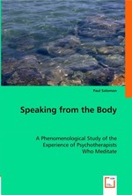 Speaking from the Body. A Phenomenological Study of the Experience of Psychotherapists Who Meditate