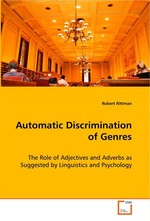 Automatic Discrimination of Genres. The Role of Adjectives and Adverbs as Suggested by Linguistics and Psychology