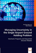 Managing Uncertainty in the Single Airport Ground Holding Problem. Stochastic Programs and Sequential Decision Models