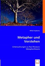 Metapher und Verstehen. Untersuchungen zu Paul Ric1/2urs Metaphertheorie