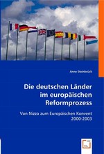 Die deutschen Laender im europaeischen Reformprozess. Von Nizza zum Europaeischen Konvent 2000-2003