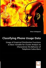 Classifying Phone Usage Data. Usage of Empirical Distribution Functions as Basic Variable for Cluster Analysis to Characterize the Behavior of Telephone Subscribers