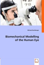 Biomechanical Modelling of the Human Eye