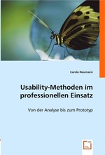 Usability-Methoden im professionellen Einsatz. Von der Analyse bis zum Prototyp