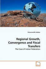 Regional Growth, Convergence and Fiscal Transfers. The Case of Indian Federation