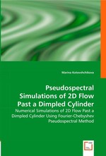 Pseudospectral Simulations of 2D Flow Past a Dimpled Cylinder. Numerical Simulations of 2D Flow Past a Dimpled Cylinder Using Fourier-Chebyshev Pseudospectral Method