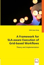 A Framework for SLA-aware Execution of Grid-based Workflows. Theory and Implementation