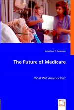 The Future of Medicare. What Will America Do?