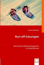 Run-off-Loesungen. Alternatives Risikomanagement in Unternehmen