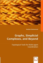Graphs, Simplicial Complexes, and Beyond. Topological Tools for Multi-agent Coordination