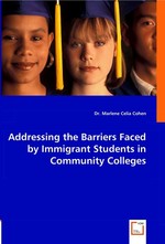 Addressing the Barriers Faced by Immigrant Students in Community Colleges