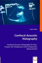 Confocal Acoustic Holography. Confocal Acoustic Holography for Non-Invasive 3D Temperature and Composition Measurement