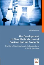 The Development of New Methods toward Guaiane Natural Products. The Use of Irontricarbonyl Cyclobutadiene in Total Synthesis