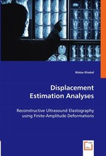 Displacement Estimation Analyses. Reconstructive Ultrasound Elastography using Finite-Amplitude Deformations