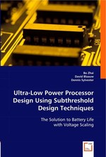Ultra-Low Power Processor Design Using Subthreshold Design Techniques. The Solution to Battery Life with Voltage Scaling