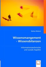 Wissensmangement - Wissensbilanzen. Informationstechnische und soziale Aspekte