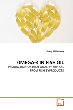 OMEGA-3 IN FISH OIL. PRODUCTION OF HIGH QUALITY FISH OIL FROM FISH BYPRODUCTS