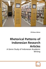 Rhetorical Patterns of Indonesian Research Articles. A Genre Study of Indonesian Academic Writing