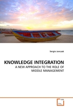 KNOWLEDGE INTEGRATION. A NEW APPROACH TO THE ROLE OF MIDDLE MANAGEMENT