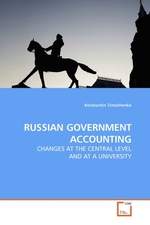 RUSSIAN GOVERNMENT ACCOUNTING. CHANGES AT THE CENTRAL LEVEL AND AT A UNIVERSITY